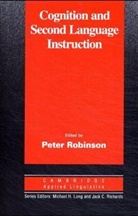 Peter Robinson - Cognition and Second Language Instruction