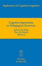 Sabin De Knop, Sabine De Knop, De rycker, De Rycker, Teun De Rycker, Sabine de Knop... - Cognitive Approaches to Pedagogical Grammar