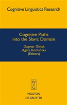 Dagma Divjak, Dagmar Divjak, Kochanska, Kochanska, Agata Kochanska - Cognitive Paths into the Slavic Domain