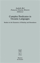 Isabelle Bril, Ozanne-Rivierre, Francoise Ozanne-Rivierre, Françoise Ozanne-Rivierre - Complex Predicates in Oceanic Languages