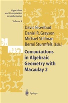David Eisenbud, Daniel R. Grayson, Danie R Grayson, Daniel R Grayson, Mike Stillman, Mike Stillman et al... - Computations in Algebraic Geometry with Macaulay 2