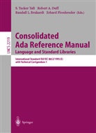 Rober A Duff, Robert A Duff, Randall L. Brukardt, Robert A. Duff, Randall L Brukardt et al, Erhard Ploedereder... - Consolidated Ada Reference Manual, Language and Standard Libraries