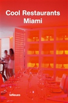 Martin N. Kunz, Katharina Feuer, Martin N. Kunz - Cool Restaurants Miami