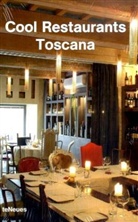 Cecilia Fabiani, Martin N. Kunz - Cool Restaurants Toscana