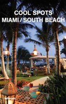 Patrice Farameh, Patrice Farameh - Cool Spots Miami / South Beach