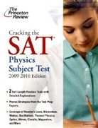 Princeton Review (EDT) - Cracking the Sat Physics Subject Test, 2009-2010 Edition