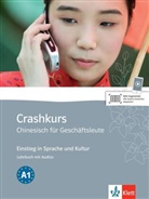 Ju Wang-Sommerer - Crashkurs Chinesisch für Geschäftsleute, m. Audio-CD