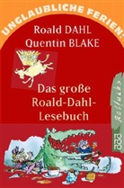 Quentin Blake, Roald Dahl - Unglaubliche Ferien: Das große Roald-Dahl-Lesebuch