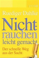 Rüdiger Dahlke - Nichtrauchen leicht gemacht