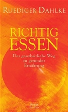 Rüdiger Dahlke - Richtig essen