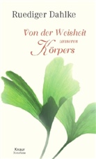 Rüdiger Dahlke - Von der Weisheit unseres Körpers