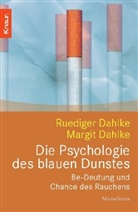 Margit Dahlke, Rüdiger Dahlke - Die Psychologie des blauen Dunstes