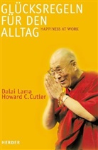 Howard C. Cutler, Dalai Lama, Dalai Lama XIV. - Glücksregeln für den Alltag