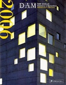 Annette Becker, Peter Cachola Schmal, Anna Hesse - DAM Jahrbuch 2006