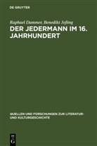 Raphae Dammer, Raphael Dammer, Benedikt Jeßing - Der Jedermann im 16. Jahrhundert