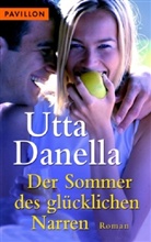 Utta Danella - Der Sommer des glücklichen Narren