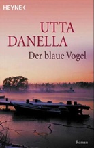 Utta Danella - Der blaue Vogel