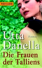 Utta Danella - Die Frauen der Talliens