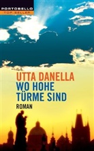 Utta Danella - Wo hohe Türme sind