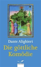 Dante Alighieri - Die Göttliche Komödie