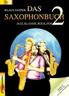 Klaus Dapper - Das Saxophonbuch - 2: Für Bb- u. Eb-Instrumente