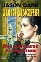 Jason Dark - Geisterjäger John Sinclair, Das schwarze Evangelium