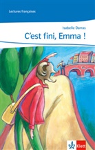 Isabelle Darras - C'est fini, Emma !