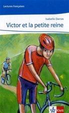 Isabelle Darras - Victor et la petite reine