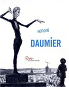 Honoré Daumier - Paris: Der Schein vom Sein