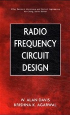 Krishna K. Agarwal, W. A. Davis - Radio Frequency Circuit Design