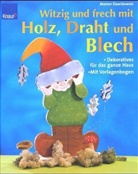 Marion Dawidowski - Witzig und frech mit Holz, Draht und Blech