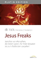 DC Talk, Voice of the Martyrs - Jesus Freaks. Tl.1