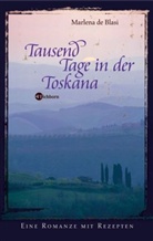 Marlena De Blasi, Marlena DeBlasi - Tausend Tage in der Toskana