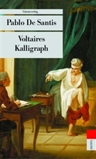 Pablo De Santis, Pablo DeSantis, Pablo de Santis, Pablo de Santis - Voltaires Kalligraph