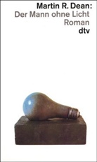 Martin R. Dean - Der Mann ohne Licht