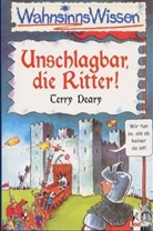 Terry Deary - Unschlagbar, die Ritter!