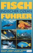 Helmut Debelius - Fischführer Indischer Ozean