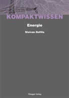 Steivan Defilla, Alain Schönenberger - Kompaktwissen - Bd. 5: Energiepolitik