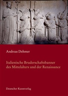 Andreas Dehmer - Italienische Bruderschaftsbanner des Mittelalters und der Renaissance