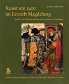 Maria Deiters, Rüdiger Beckmanns - Kunst um 1400 im Erzstift Magdeburg