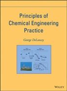 G Delancey, George DeLancey, DeLancey George - PRINCIPLES OF CHEMICAL ENGINEERING