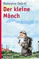 Madeleine Delbrel, Madeleine Delbrêl, Thomas Plaßmann - Der kleine Mönch