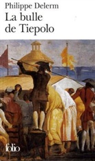 Philippe Delerm - La bulle de Tiepolo
