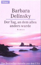 Barbara Delinsky - Der Tag, an dem alles anders wurde