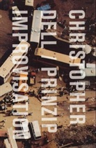 Christopher Dell - Prinzip Improvisation