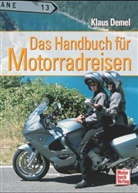 Klaus Demel - Das Handbuch für Motorradreisen