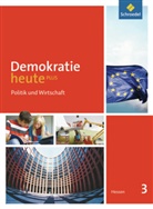 Deiserot, Deiseroth, Wolf - Demokratie heute PLUS, Ausgabe 2011 für Hessen - 3: Demokratie heute PLUS / Demokratie heute PLUS - Ausgabe 2011 für Hessen
