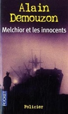 Alain Demouzon - Melchior et les innocents