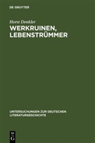 Horst Denkler - Werkruinen, Lebenstrümmer