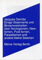 Jacques Derrida, Susanne Lüdemann - Einige Statements und Binsenwahrheiten über Neologismen, New-Ismen, Post-Ismen, Parasitismen und andere kleine Seismen
